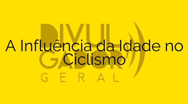 A Influência da Idade no Ciclismo