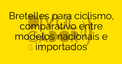 Bretelles para ciclismo, comparativo entre modelos nacionais e importados