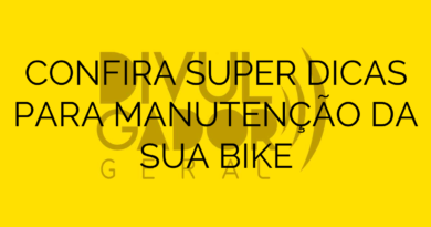 CONFIRA SUPER DICAS PARA MANUTENÇÃO DA SUA BIKE