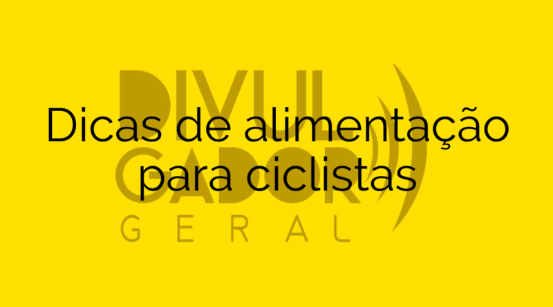 Dicas de alimentação para ciclistas