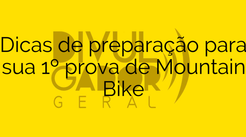 Dicas de preparação para sua 1º prova de Mountain Bike