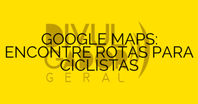 GOOGLE MAPS: ENCONTRE ROTAS PARA CICLISTAS