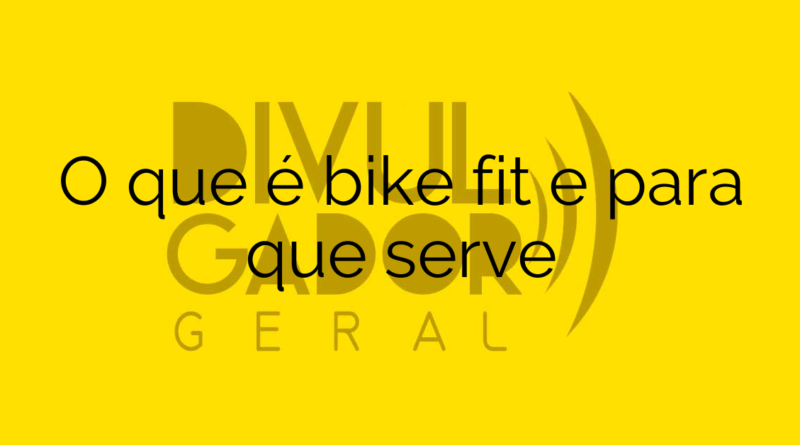 O que é bike fit e para que serve