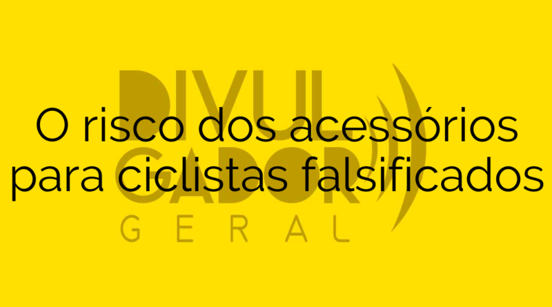 O risco dos acessórios para ciclistas falsificados