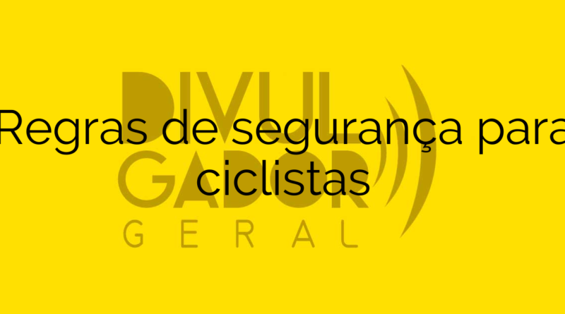 Regras de segurança para ciclistas